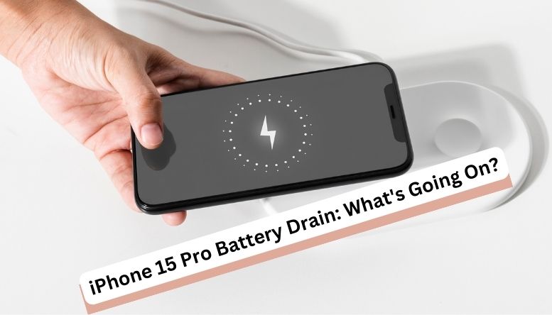 Is your iPhone 15 Pro Battery Draining Too Fast? Here's What Might Be Happening